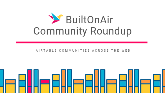 Feb 10-16 2019 Weekly Community Roundup